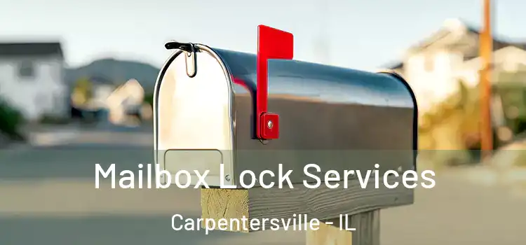 Mailbox Lock Services Carpentersville - IL